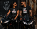 Live Fast Die Old Regular & Fitted T-Shirt